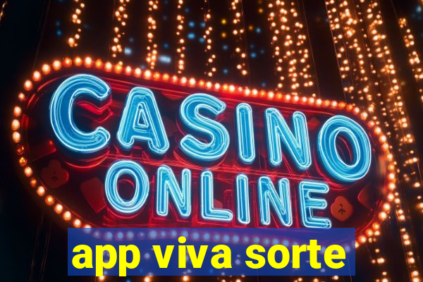 app viva sorte